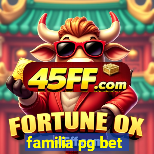 familia pg bet
